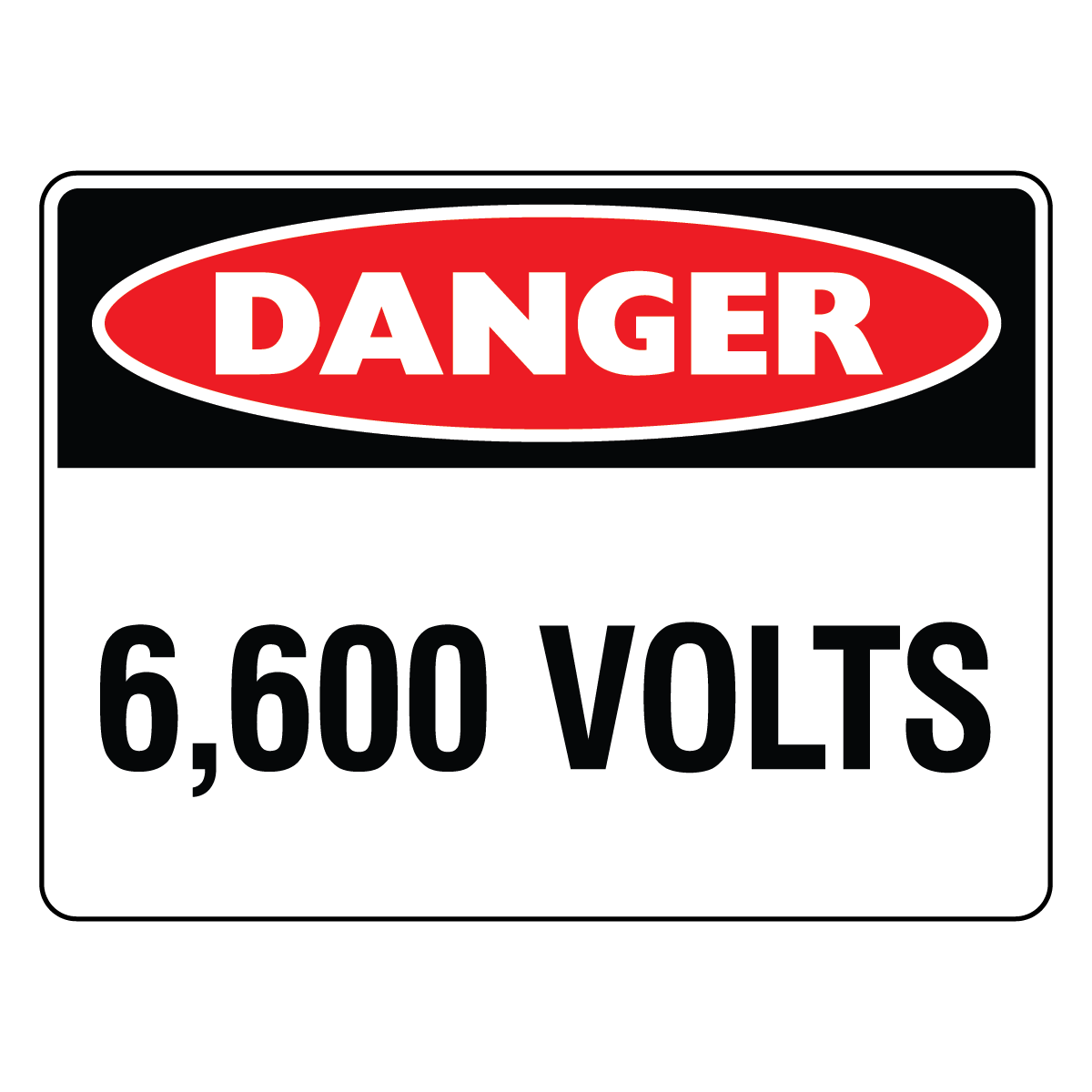 Danger - 6,600 Volts Sign