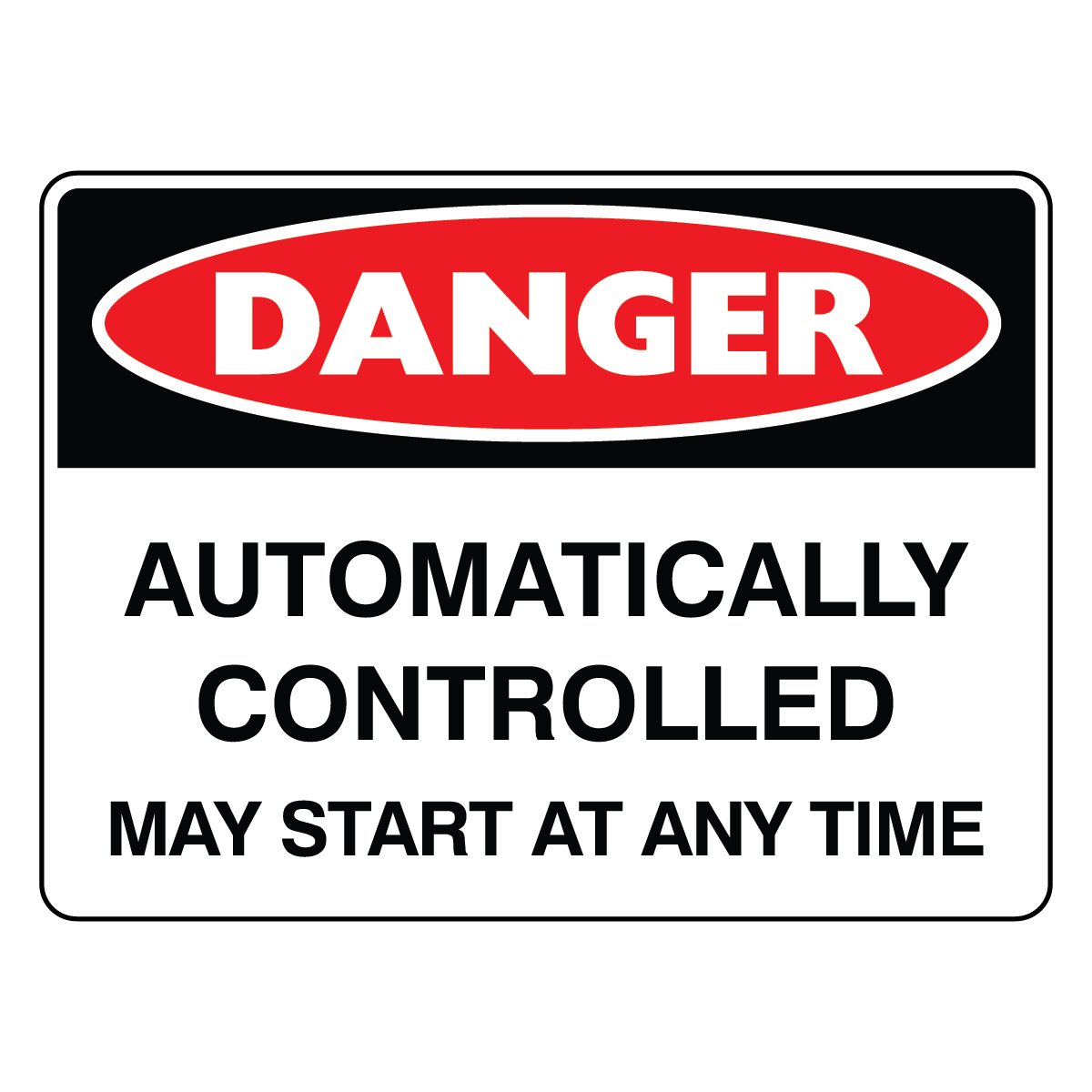 Danger - Automatically Controlled Sign