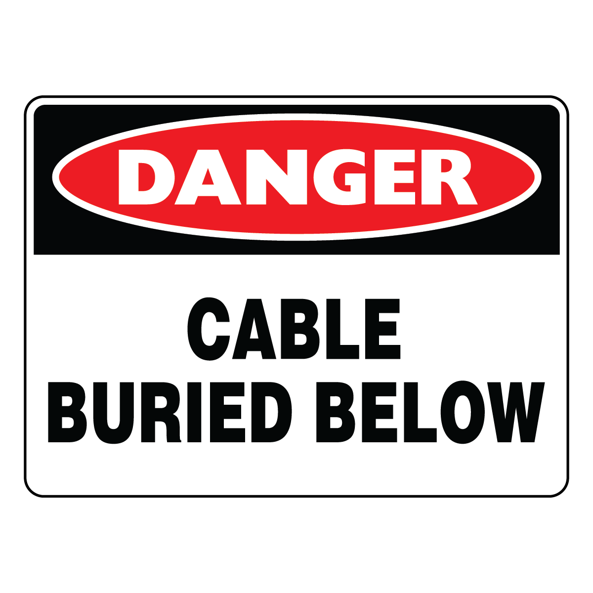 Danger - Cable Buried Below Sign