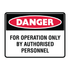 Danger - For Operation Only Sign