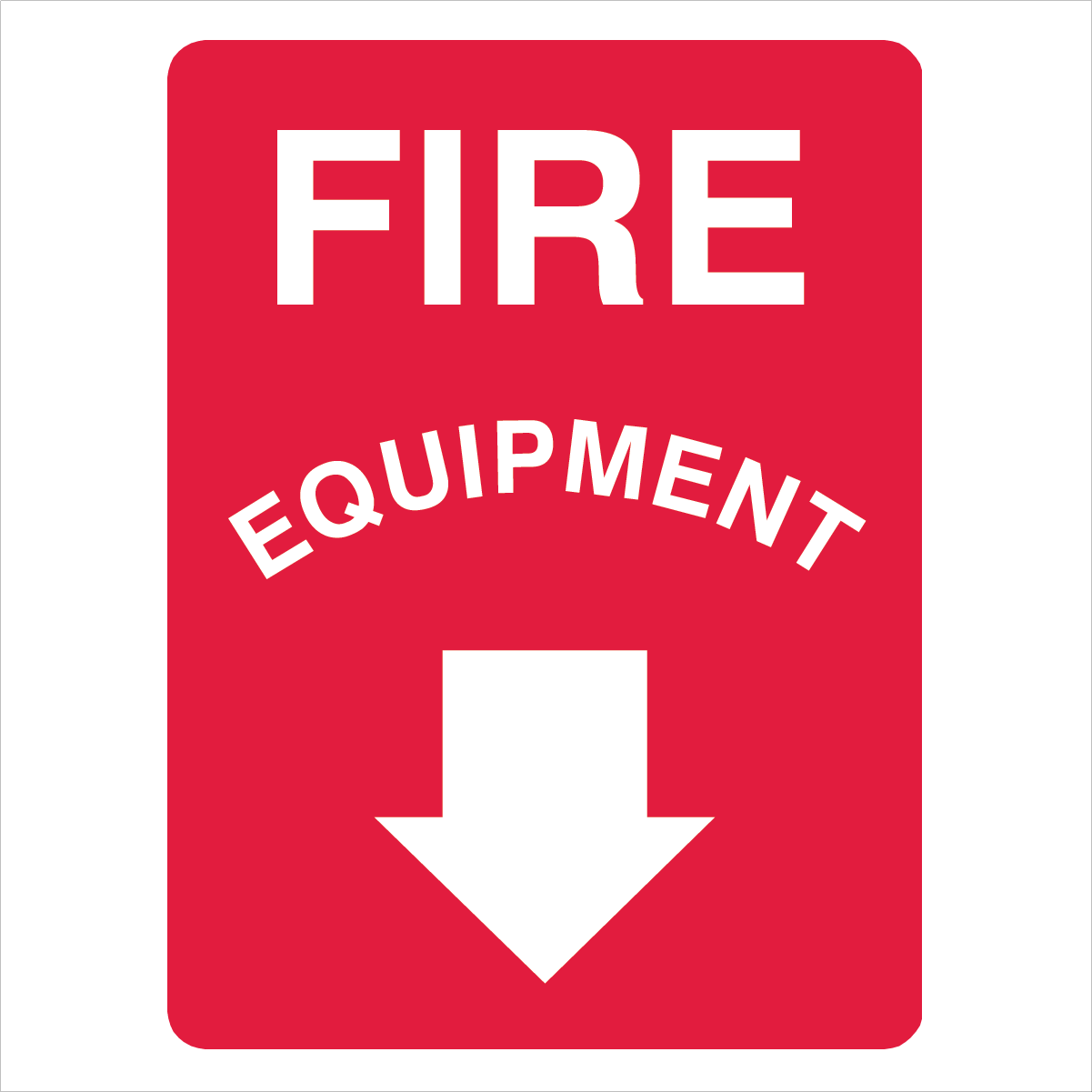 Fire Safety Equipment - Fire Equipment below Sign