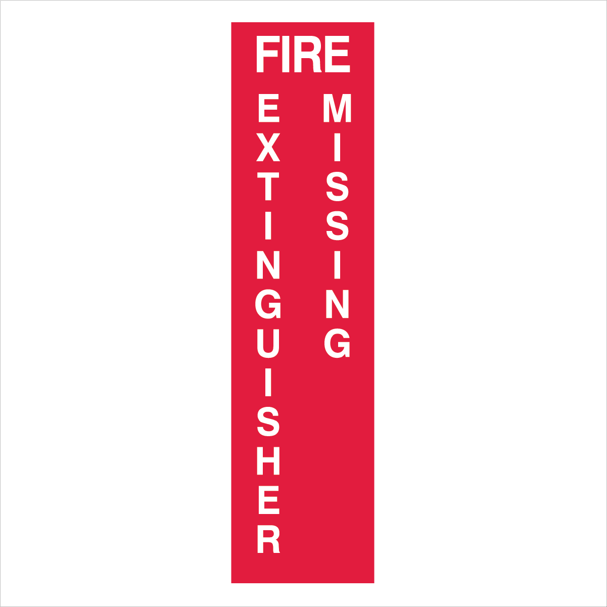 Fire Safety Equipment - Fire Extinguisher Missing Sign