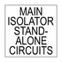 Main Isolator Stand-Alone Circuits