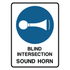 Mandatory - Blind Intersection Sign