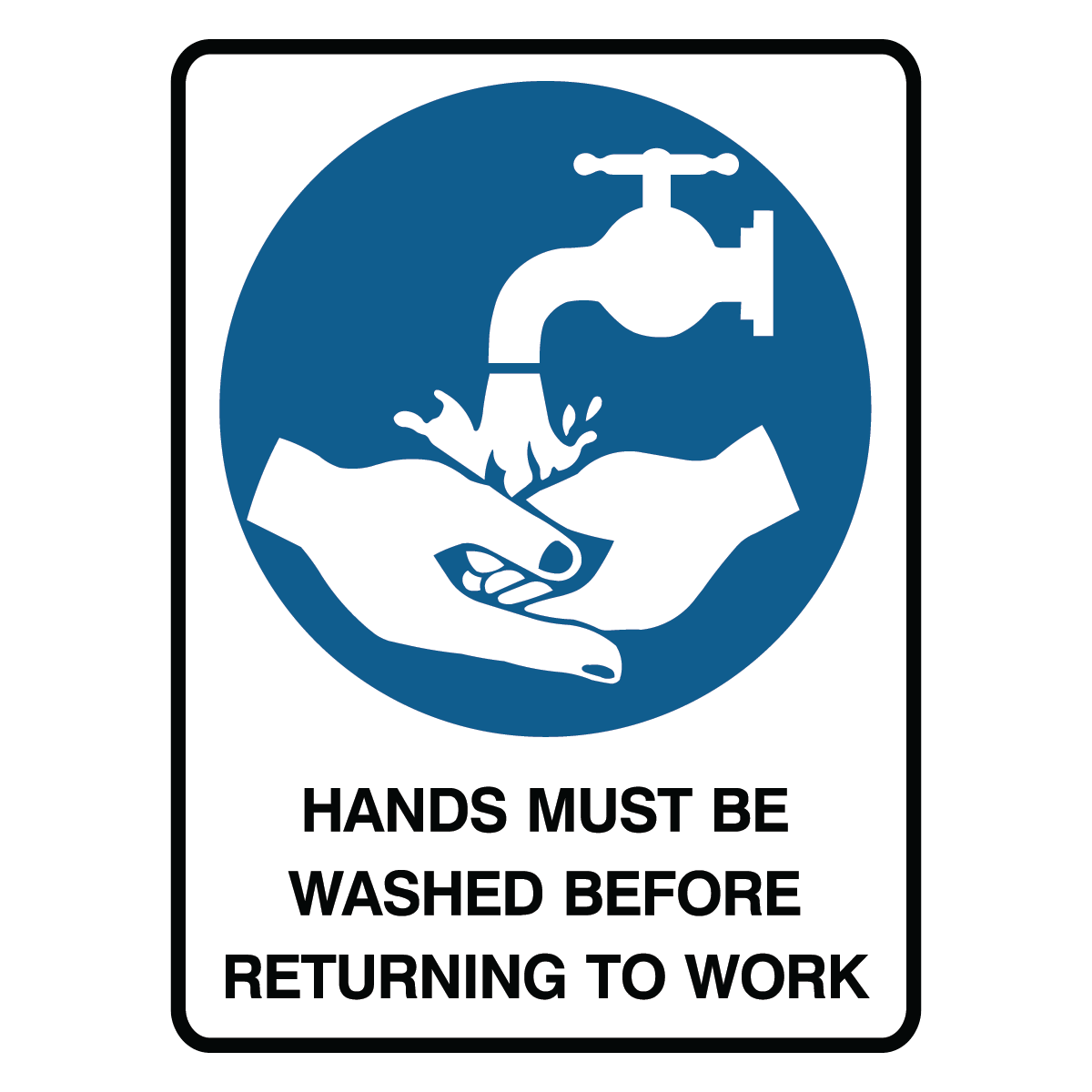 Mandatory - Hands Must Be Washed Sign