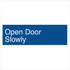 Office - Open Door Slowly Sign