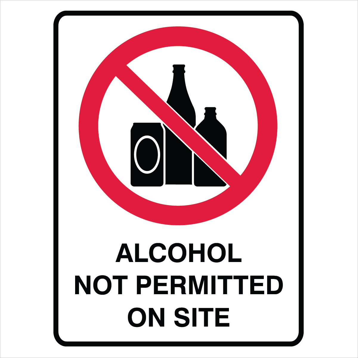 Prohibition - Alchohol Not Permitted Sign