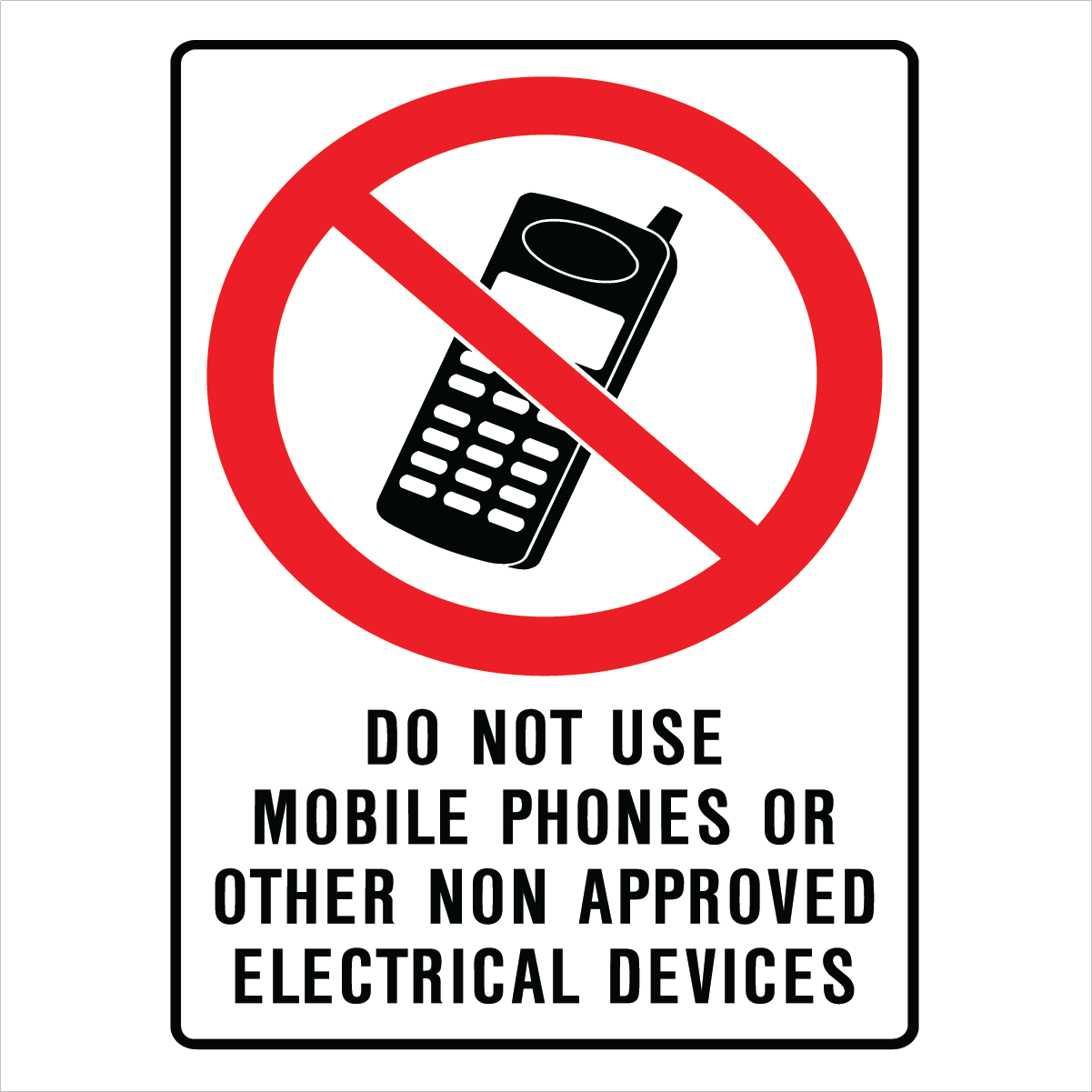 Prohibition - Do Not Use Mobile Phones Sign