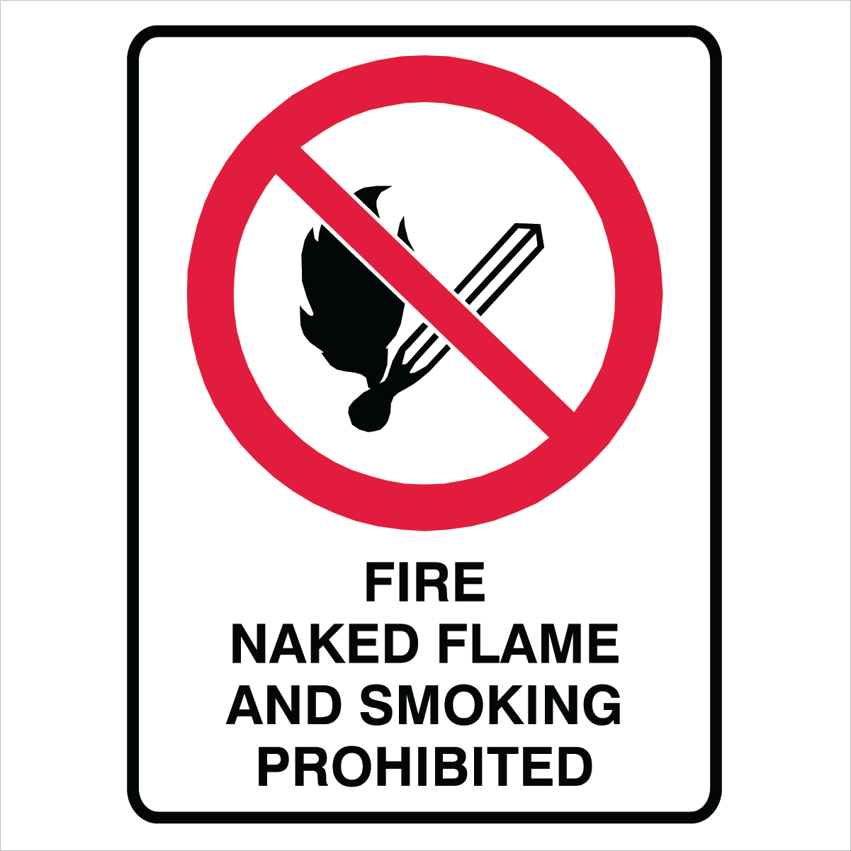 Prohibition - Fire Naked Flame Prohibited Sign