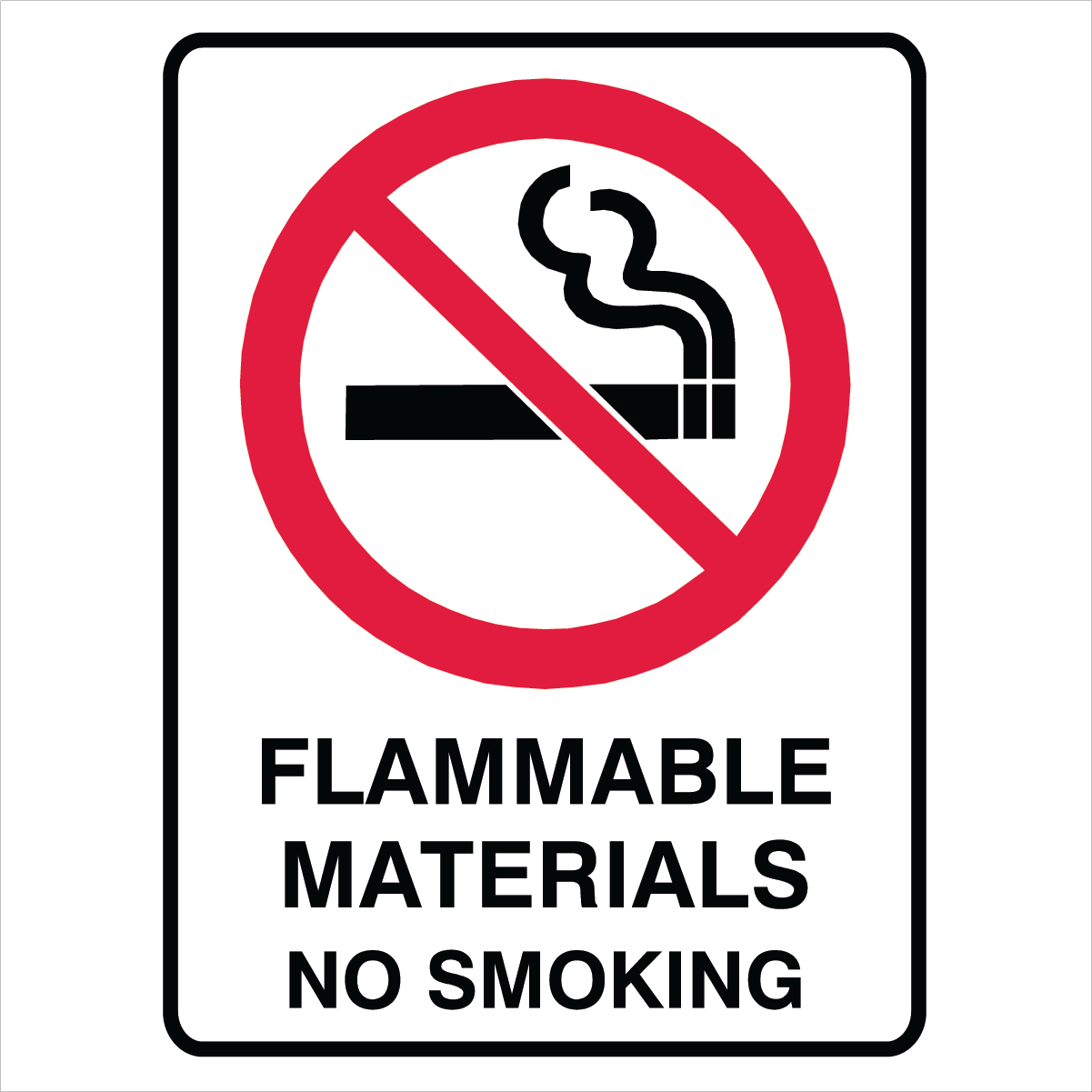 Prohibition - Flammable Materials Sign