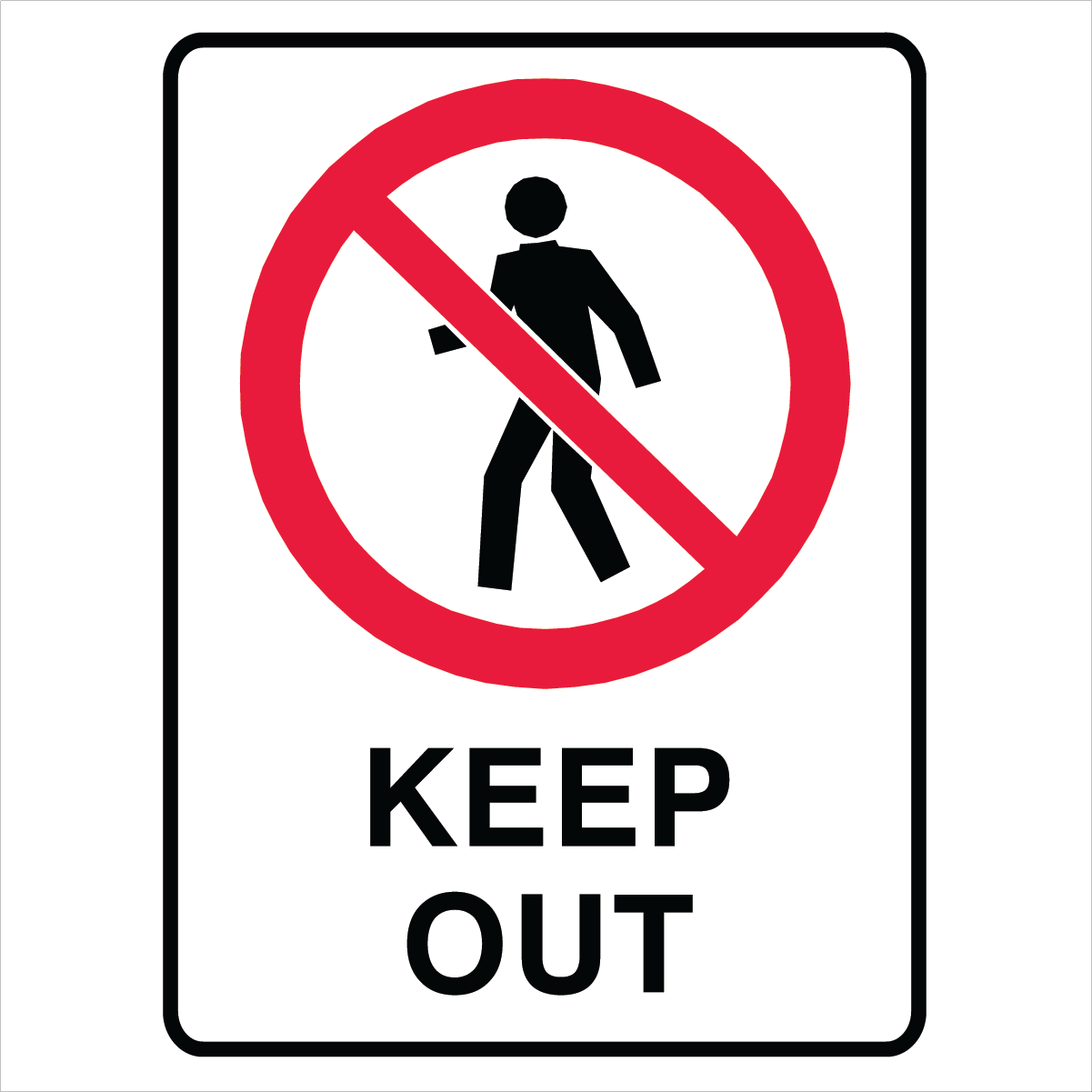 Prohibition - Keep Out Sign