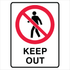 Prohibition - Keep Out Sign