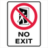 Prohibition - No Exit Sign