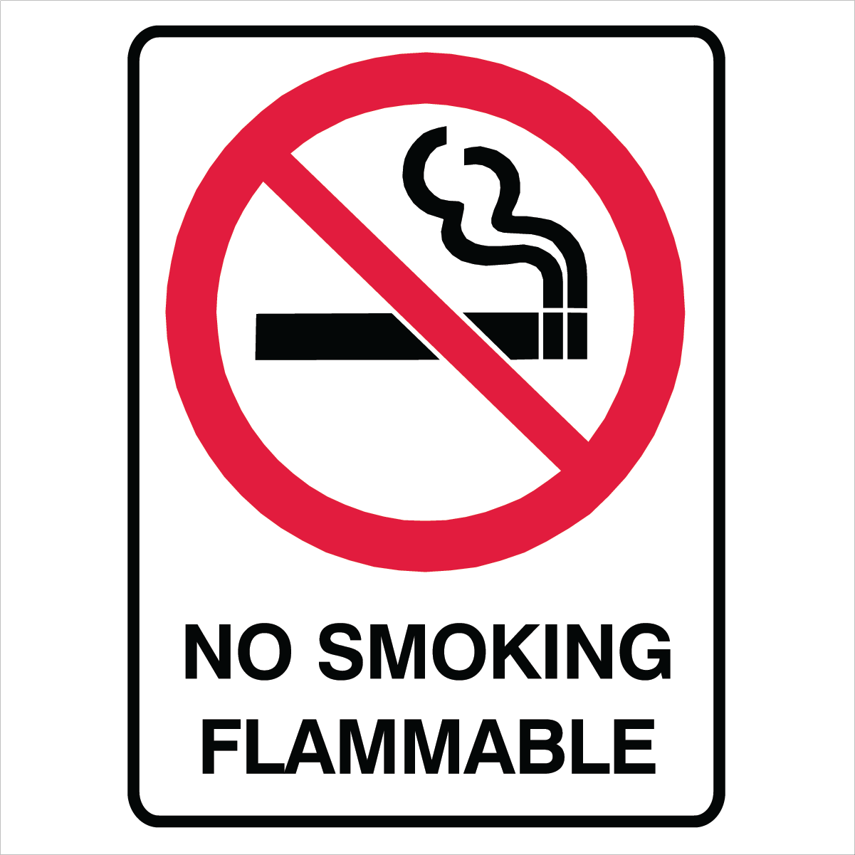 Prohibition - No Smoking Flammable Sign