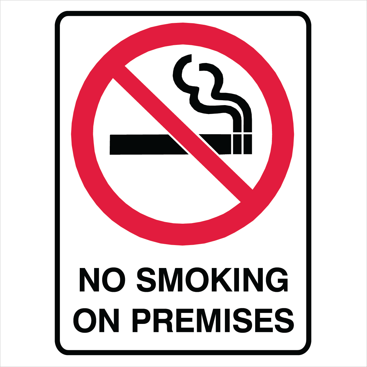 Prohibition - No Smoking On Premises Sign