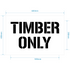 Timber Only Stencil