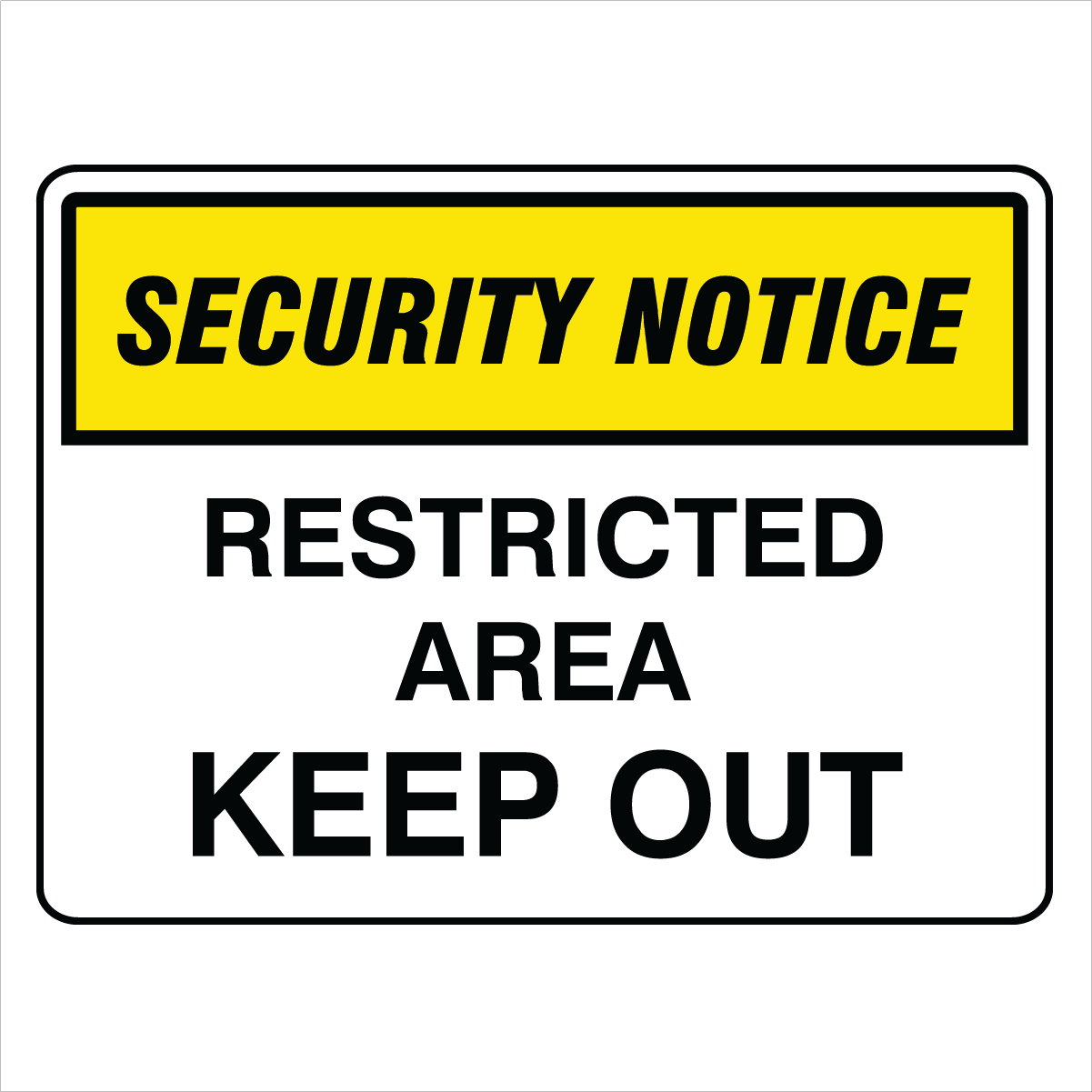 Security - Security Notice Restricted Area Signs