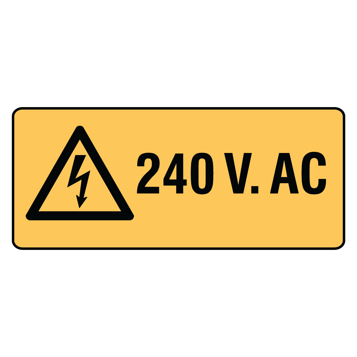 Warning - 240 V. AC Sign