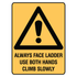 Warning - Always Face Ladder Sign